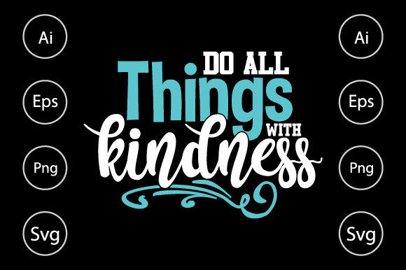 Do All Things with Kindness T Shirt Review