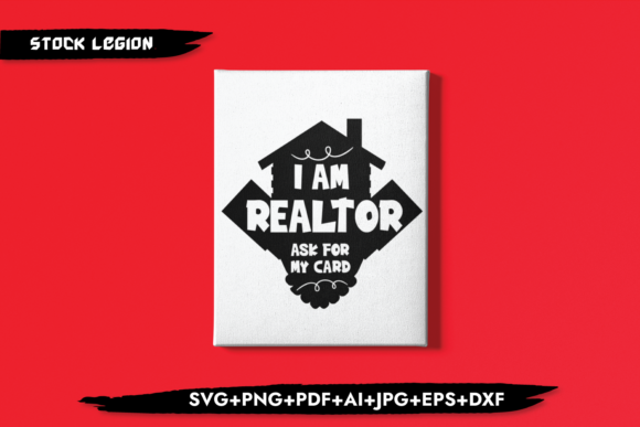 I Am Realtor Ask for My Card Graphics for Crafts