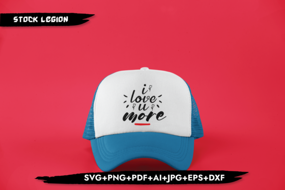 I Love U More Graphic Design Asset for Crafts and Content Publishing