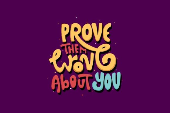 Prove Them Wrong About You Graphics for Local Business Branding