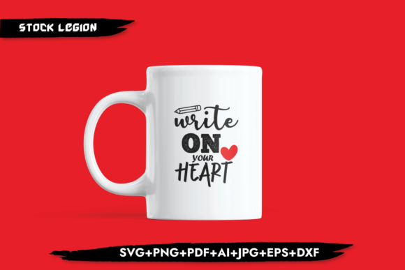 Write on Your Heart: A Love Quote Graphic for Crafts and Local Branding