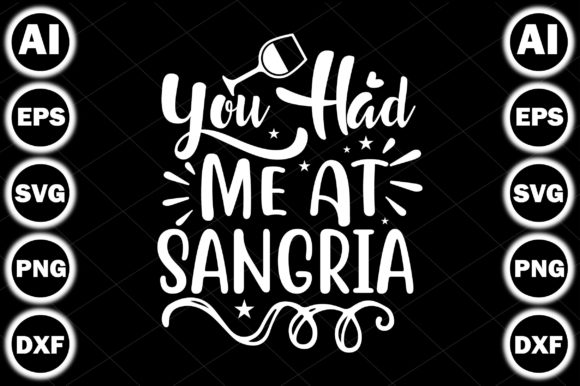 You Had Me at Sangria Graphics for Crafts and Content
